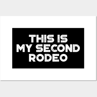 This Is My Second Rodeo White Funny Posters and Art